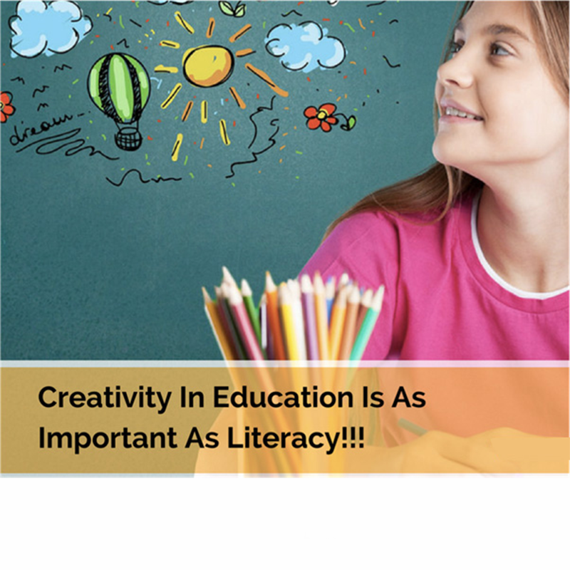 Creativity In Education Is As Important As Literacy