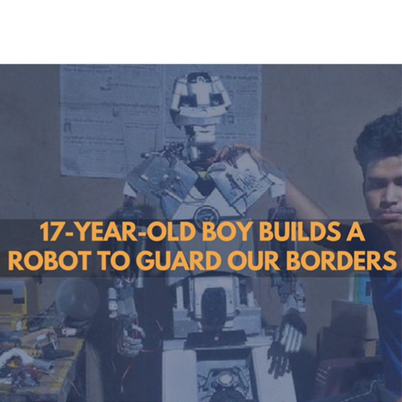 17 Year Old Boy Builds A Robot To Guard Our Borders