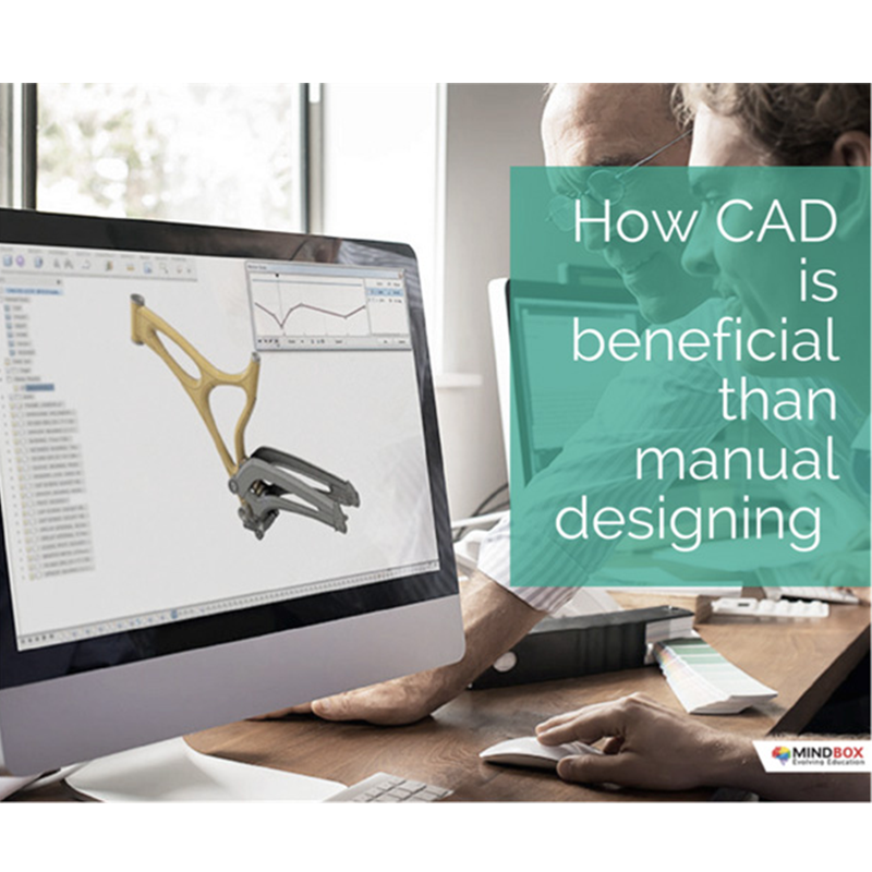 How CAD is beneficial than manual designing