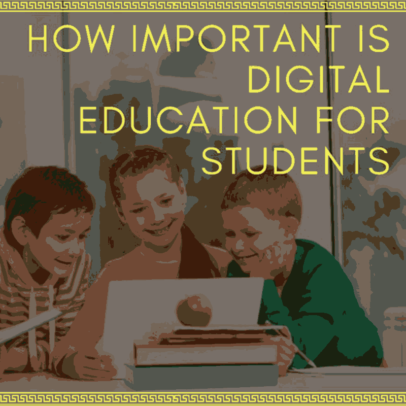 How Important Is Digital Education For Students